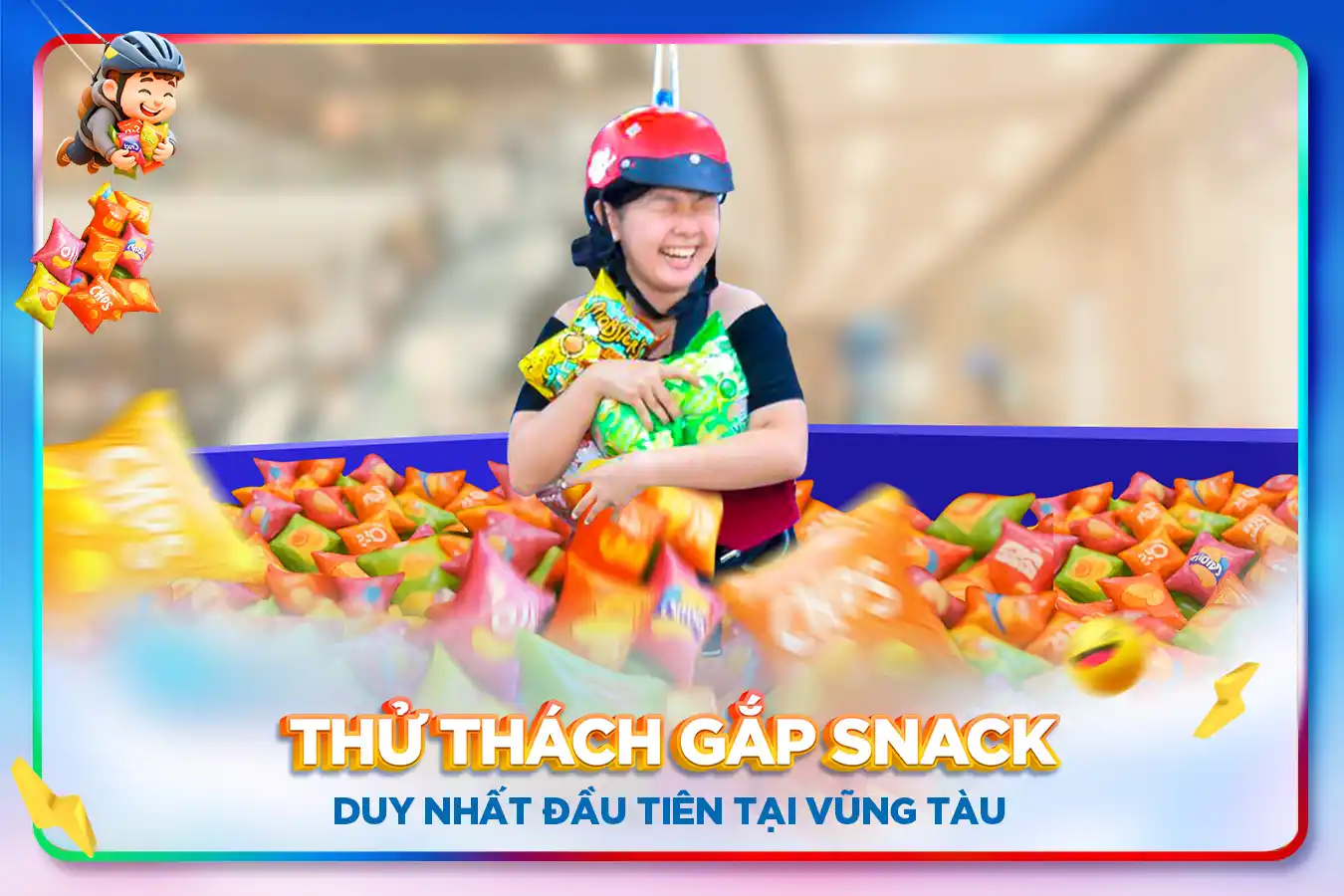 Thử thách Gắp Snack Khổng Lồ
